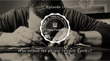 The Waltham "Trench Talk" series